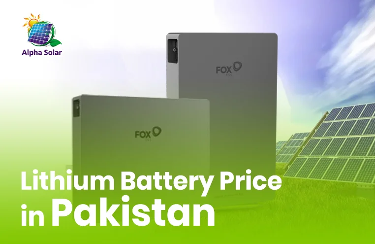 Lithium Battery Price In Pakistan 2025 Alpha Solar Panel Company In 