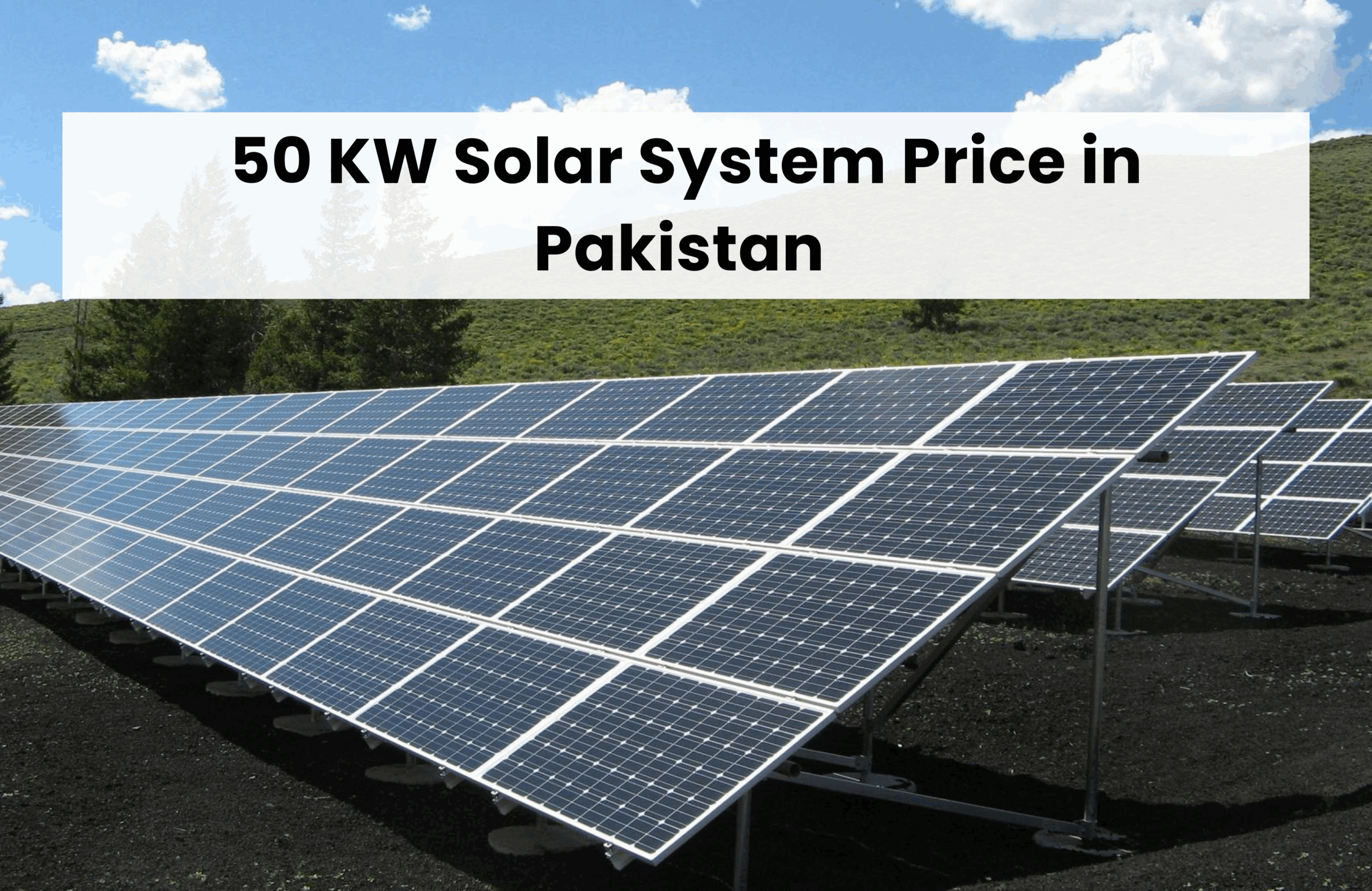 50KW Solar System Price in Pakistan